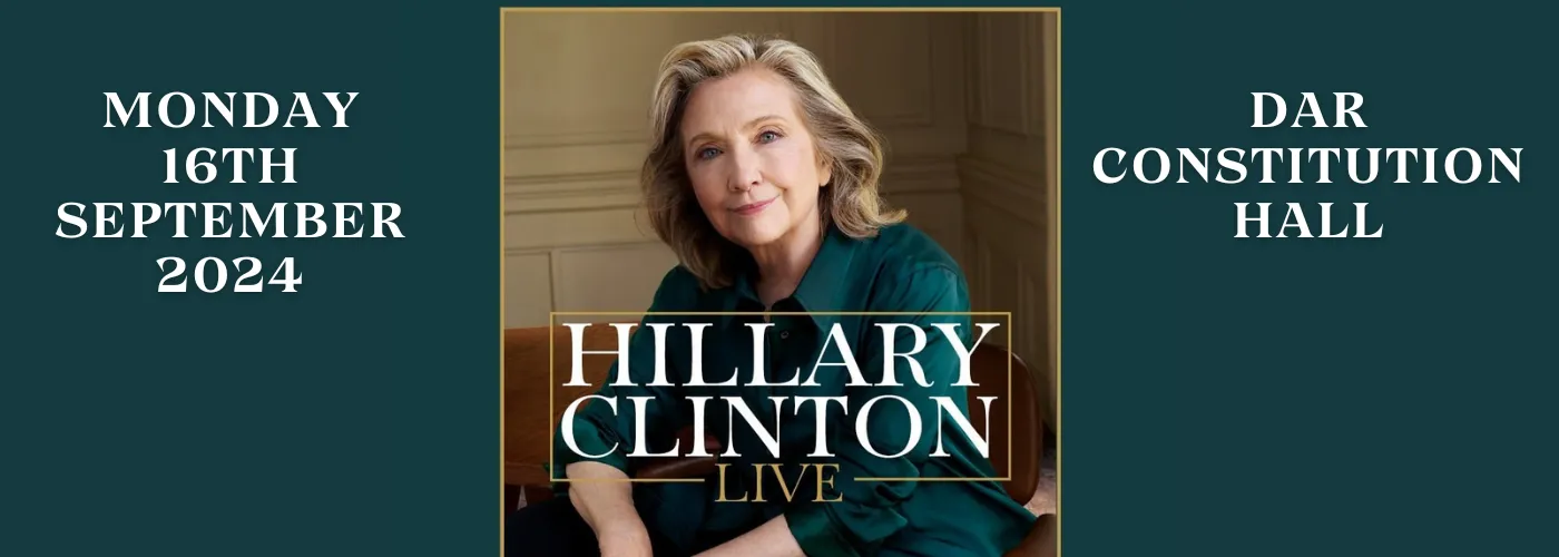 Hillary Clinton Tickets 16th September DAR Constitution Hall DAR