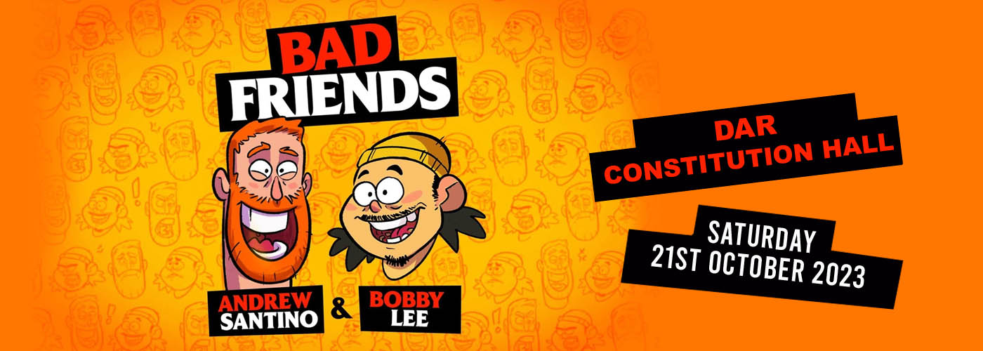 Bad Friends Podcast: Andrew Santino & Bobby Lee